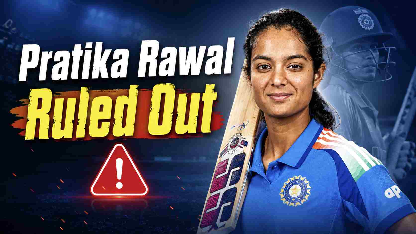 Pratika Rawal की चोट ने बढ़ाई भारत की Tension,10 जुलाई लॉर्ड्स टेस्ट से पहले टीम से हुईं बाहर